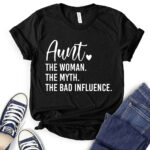 aunt the women the myth the bad influence t shirt black
