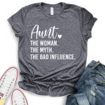 aunt the women the myth the bad influence t shirt for women heather dark grey