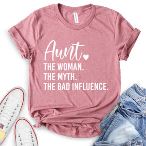 aunt the women the myth the bad influence t shirt for women heather mauve