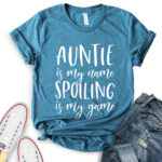 auntie is my name spoiling is my game t shirt for women heather deep teal