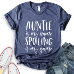 auntie is my name spoiling is my game t shirt for women heather navy