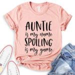 auntie is my name spoiling is my game t shirt heather peach