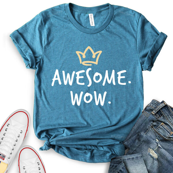 awesome wow t shirt for women heather deep teal
