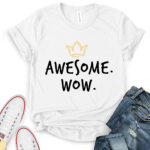 awesome wow t shirt for women white