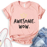 awesome wow t shirt heather peach