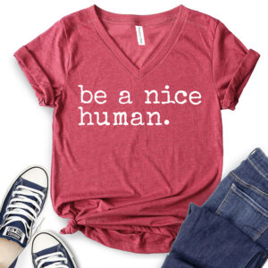 be a nice human t shirt v neck for women heather cardinal