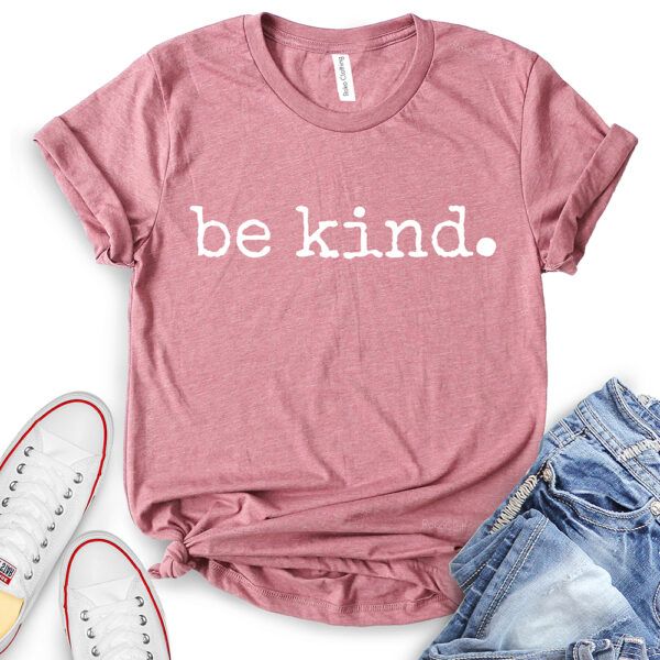 be kind t shirt for women heather mauve