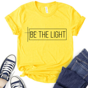 Be The Light T-Shirt for Women