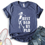 best dad by par t shirt for women heather navy