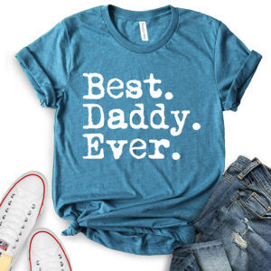 Best Dad Ever T-Shirt for Women