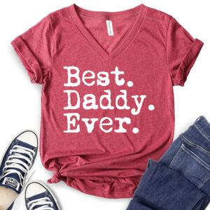 Best Dad Ever T-Shirt V-Neck for Women