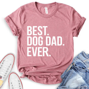 best dog dad ever t shirt for women heather mauve