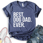 best dog dad ever t shirt for women heather navy