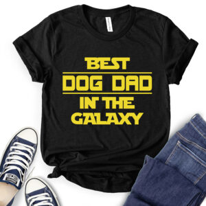 Best Dog Dad in The Galaxy T-Shirt for Women 2