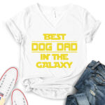 best dog dad in the galaxy t shirt v neck for women white