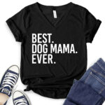 best dog mom ever t shirt v neck for women black