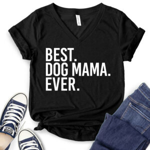 Best Dog Mom Ever T-Shirt V-Neck for Women 2