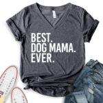 best dog mom ever t shirt v neck for women heather dark grey