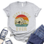 best uncle ever t shirt heather light grey