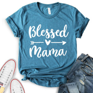 Blessed Mama T-Shirt for Women