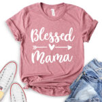 blessed mama t shirt for women heather mauve