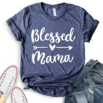 blessed mama t shirt for women heather navy