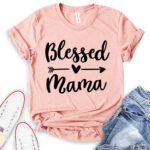 blessed mama t shirt heather peach