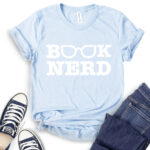 book nerd t shirt baby blue