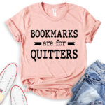 bookmarks are for quitters t shirt heather peach