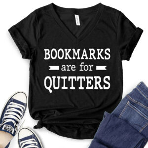 Bookmarks are for Quitters T-Shirt V-Neck for Women 2
