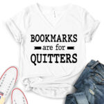 bookmarks are for quitters t shirt v neck for women white