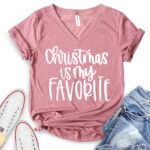 chiristmas is my favorite t shirt v neck for women heather mauve