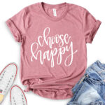 choose happy t shirt heather mauve