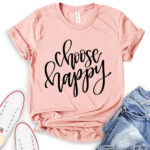 choose happy t shirt heather peach