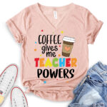 coffee gives me teacher powers t shirt v neck for women heather peach