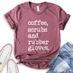 coffee scrubs t shirt heather maroon