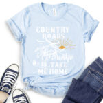country roads take me home t shirt baby blue
