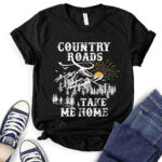 country roads take me home t shirt for women black