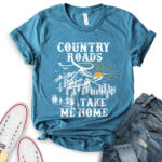 country roads take me home t shirt for women heather deep teal