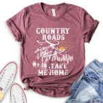 country roads take me home t shirt heather maroon