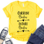current besties future besties t shirt for women yellow