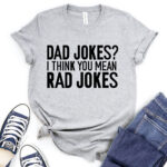dad jokes t shirt for women heather light grey