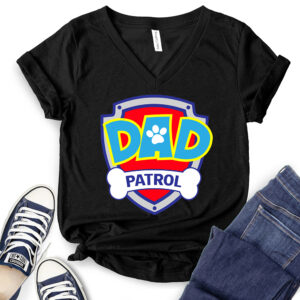 Dad Partol T-Shirt V-Neck for Women 2
