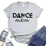 dance mom t shirt for women heather light grey