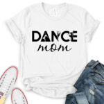 dance mom t shirt for women white