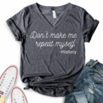 dont make me repeat myself history t shirt v neck for women heather dark grey