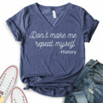 dont make me repeat myself history t shirt v neck for women heather navy