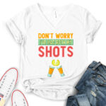 dont worry ive had both my shots t shirt v neck for women white