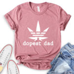 dopest dad t shirt for women heather mauve