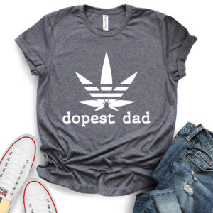 Dopest Dad T-Shirt